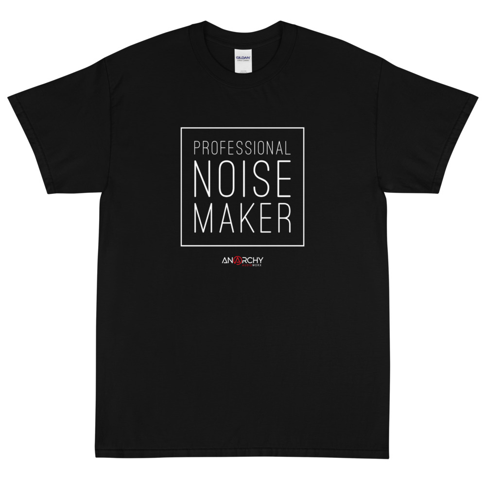 Download 'Professional Noise Maker' T-Shirt | Anarchy Audioworx
